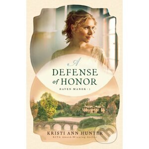 A Defense of Honor - Kristi Ann Hunter