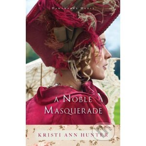 A Noble Masquerade - Kristi Ann Hunter
