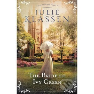 Bride of Ivy Green - Julie Klassen