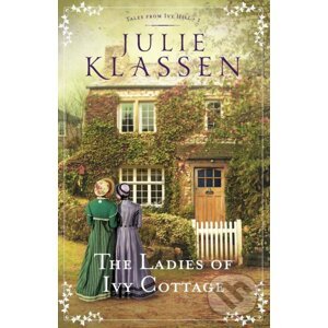 Ladies of Ivy Cottage - Julie Klassen