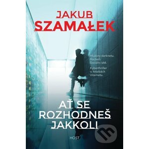 E-kniha Ať se rozhodneš jakkoli - Jakub Szamalek