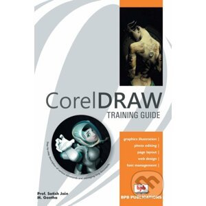Corel Draw Training Guide - Satish Jain, M. Geetha