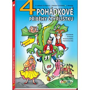 4 pohádkové příběhy čtyřlístku - Hana Lamková, Radim Krajčovič, Jaroslav Němeček (Ilustrácie)