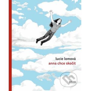 Anna chce skočit - Lucie Lomová