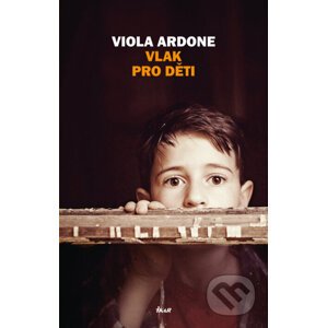 E-kniha Vlak pro děti - Viola Ardone