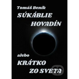 E-kniha Súkáblie hovadín alebo Krátko zo světa - Tomáš Beník