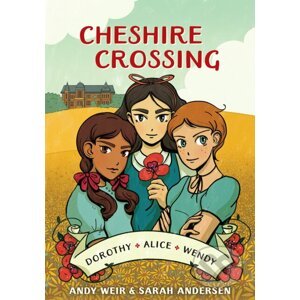 Cheshire Crossing - Andy Weir, Sarah Andersen (ilustrácie)