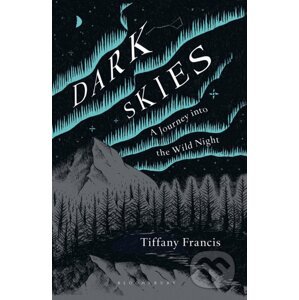 Dark Skies - Tiffany Francis-Baker, Tiffany Francis-Baker (ilustrácie)