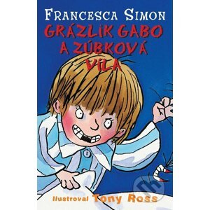 E-kniha Grázlik Gabo a zúbková víla - Francesca Simon