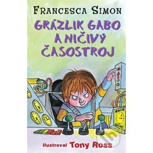 E-kniha Grázlik Gabo a ničivý časostroj - Francesca Simon