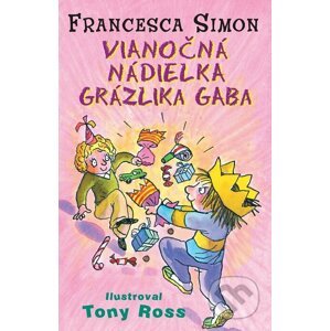 E-kniha Vianočná nádielka Grázlika Gaba - Francesca Simon, Tony Ross (ilustrácie)