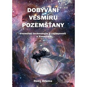 E-kniha Dobývání Vesmíru pozemšťany - Rony Adams