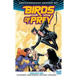 Birds of Prey 2: Zdrojový kód - Shawna Benson, Julie Benson
