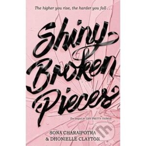 Shiny Broken Pieces - Dhonielle Clayton, Sona Charaipotra