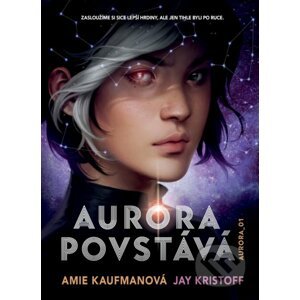 Aurora povstává - Amie Kaufman, Jay Kristoff