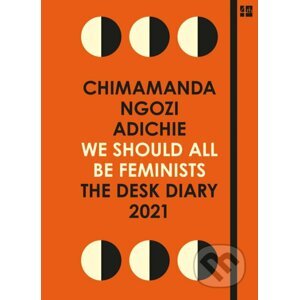 We Should All Be Feminists: The Desk Diary 2021 - Chimamanda Ngozi Adichie