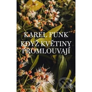 Když květiny promlouvají - Karel Funk