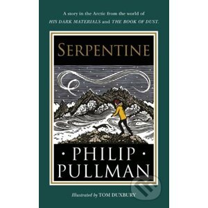 Serpentine - Philip Pullman, Tom Duxbury (ilustrácie)