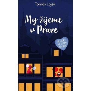 My žijeme v Praze - Tomáš Lojek