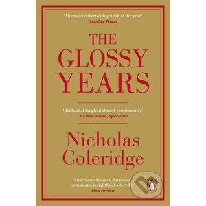 The Glossy Years - Nicholas Coleridge