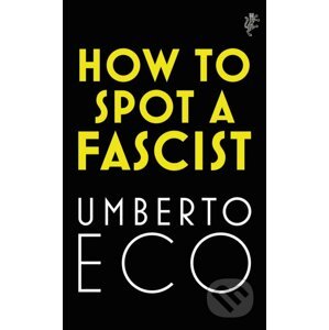 How to Spot a Fascist - Umberto Eco