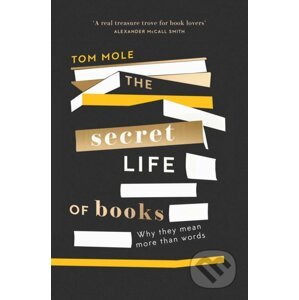 The Secret Life of Books - Tom Mole