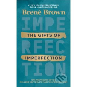 The Gifts of imperfection - Brene Brown