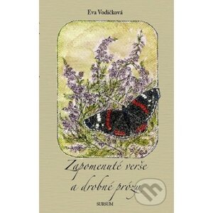 Zapomenuté verše a drobné prózy - Eva Vodičková