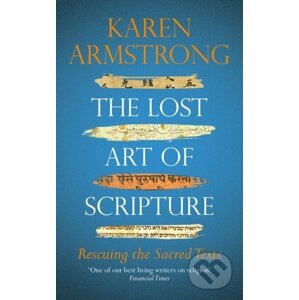 The Lost Art of Scripture - Karen Armstrong