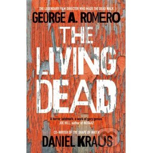 The Living Dead - George A. Romero, Daniel Kraus