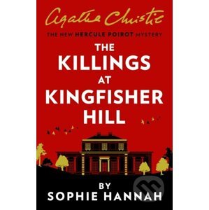 The Killings At Kingfisher Hill - Sophie Hannah, Agatha Christie