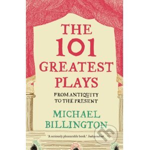 The 101 Greatest Plays - Michael Billington