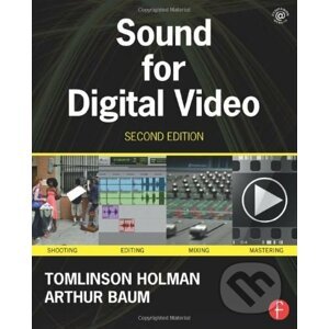 Sound for Digital Video - Tomlinson Holman