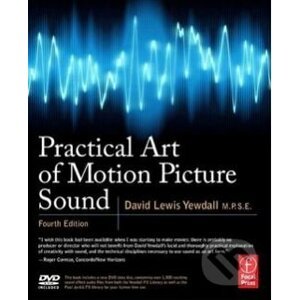 Practical Art of Motion Picture Sound - David Lewis Yewdall