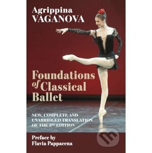 Foundations of Classical Ballet - Agrippina Vaganova