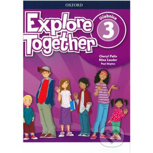 Explore Together 3 - Student´s Book (CZEch Edition) - Cheryl Palin