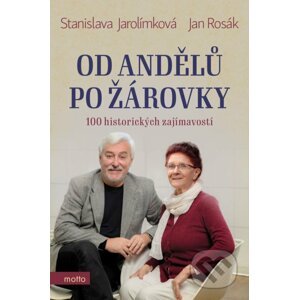 Od andělů po žárovky - Stanislava Jarolímková, Jan Rosák