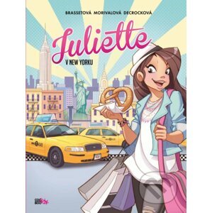 Juliette v New Yorku - Rose-Line Brasset, Émilie Decrock (ilustrátor)