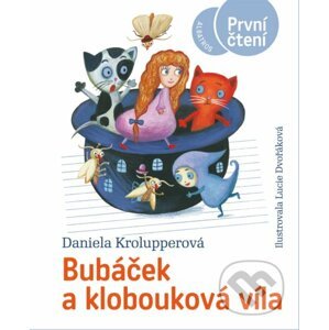 Bubáček a klobouková víla - Daniela Krolupperová, Lucie Dvořáková (ilustrátor)