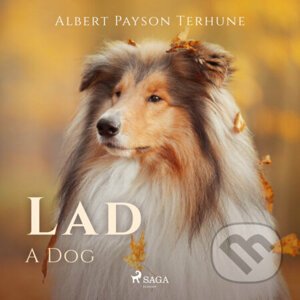 Lad: A Dog (EN) - Albert Payson Terhune