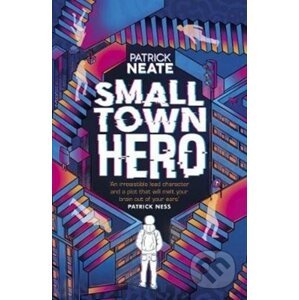 Small Town Hero - Patrick Neate