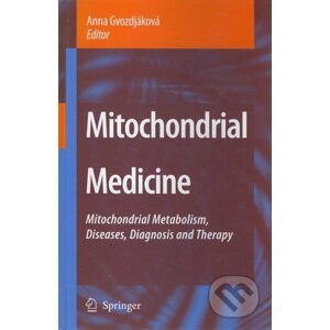 Mitochondrial Medicine - Anna Gvozdjáková