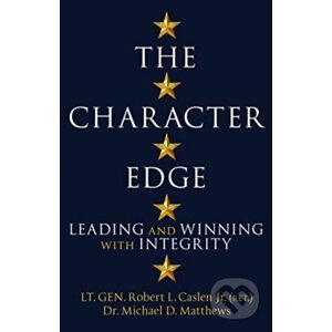 The Character Edge - Robert L. Caslen Jr., Michael D. Matthews
