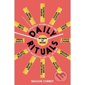 Daily Rituals Women at Work - Mason Currey