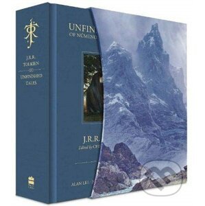 Unfinished Tales - J.R.R. Tolkien, Alan Lee (Ilustrátor), John Howe (Ilustrátor), Ted Nasmith (Ilustrátor)