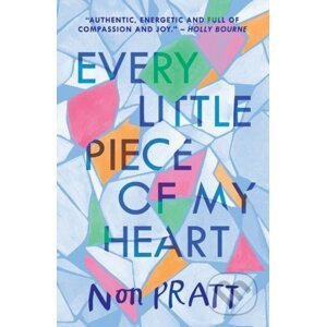 Every Little Piece of My Heart - Non Pratt