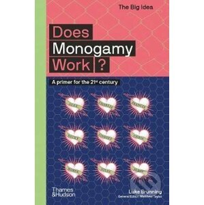 Does Monogamy Work? - Luke Brunning