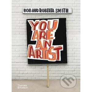 You Are An Artist - Bob and Roberta Smith