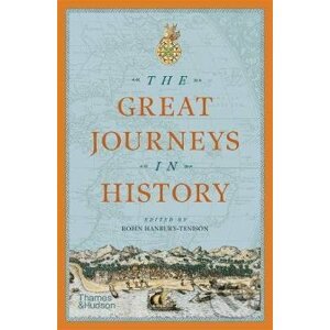 The Great Journeys in History - Robin Hanbury-Tenison