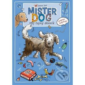 Mister Dog: Môj tajný denník - Sabine Zett